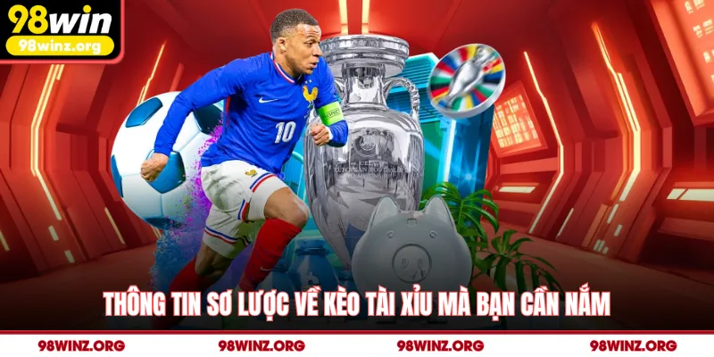 Thông tin sơ lược về kèo tài xỉu mà bạn cần nắm